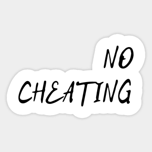 No cheating Sticker